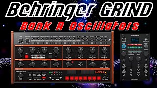 Behringer GRIND amp BRAINS  Bank A Oscillator Models RAW SOUND NO TALK only Sound [upl. by Aieka189]