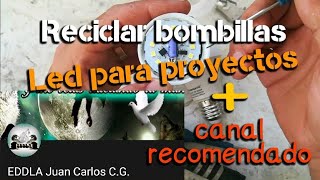 Reciclar bombillas led para proyectos [upl. by Bannerman820]