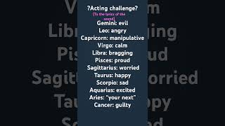 acting challenge For zodiac signs to the lyrics of the song acting zodiacsigns idek [upl. by Rodman]