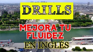 DRILLS TO SPEAK ENGLISH AND IMPROVE YOUR FLUENCY [upl. by Drofiar352]