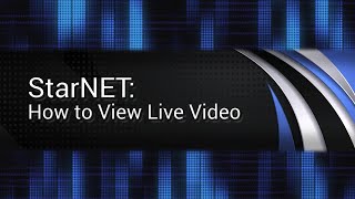 Tech Tips StarNET  How to View Live Video [upl. by Jamille736]