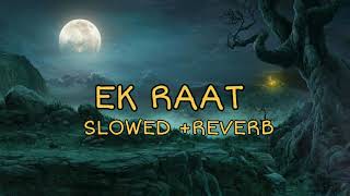 Ek raat by vilen PERFECTLY SLOWED REVERB song slowed reverb [upl. by Fiester]