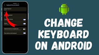 How To Change Keyboard On Android 2024 Full Tutorial [upl. by Euqinitram]