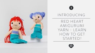 Red Heart Amigurumi Yarn  Learn How to Get Started [upl. by Malina]