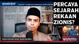 Sedutan Kenapa ada umat Islam sokongsimpati dengan sejarah rekaan IsraelZionis [upl. by Misak]