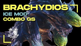 Combo Greatsword vs Brachydios in Monster Hunter World Iceborne ICE MOD [upl. by Gabbert27]