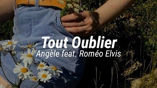 Tout Oublier  Angèle feat Roméo Elvis EspañolFrancésInglés [upl. by Garnet]