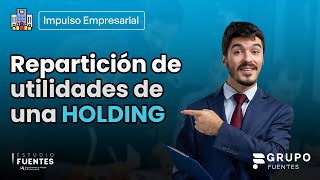 Repartición de utilidades de una holding ► Beneficios de una holding en el Perú [upl. by Eislehc450]