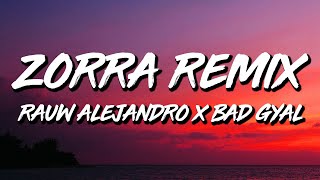 Bad Gyal x Rauw Alejandro  Zorra REMIX LetraLyrics [upl. by Akalam]