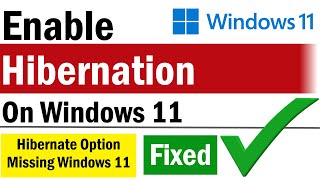 How to Enable Hibernation on Windows 11  Hibernate Option Missing Windows 11  Hibernate Windows 11 [upl. by Douglass6]