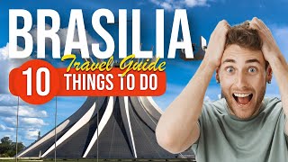 TOP 10 Things to do in Brasilia Brazil 2023 [upl. by Payton745]