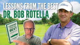 Ep 3 on Dr Bob Rotella  Golf Lessons from the Best [upl. by Aticilef750]