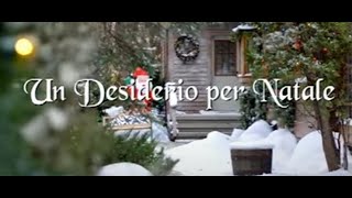 Un Desiderio per Natale  Film completo 2016 [upl. by Gnivri]