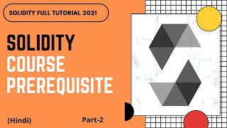 Solidity Course Prerequisites  Solidity Full Course  Solidity Latest Version  Part 2  Hindi [upl. by Ehcor912]