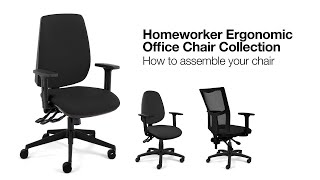 Homeworker Ergonomic Office Chair Collection How to assemble your chair [upl. by Ahsile41]