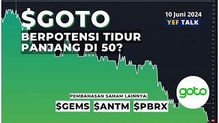 Analisa amp Prediksi saham GOTO YEFTalk edisi 10 Juni 2024 [upl. by Lolanthe]