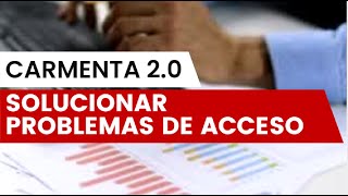 Solucionar problemas de acceso a CARMENTA 2 0 [upl. by Miki]