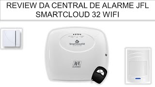 REVIEW DA CENTRAL DE ALARME JFL SMARTCLOUD 32 WIFI [upl. by Sirref943]