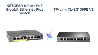 NETGEAR GS108PEv3 vs TPLink TLSG108PE V3 Gigabit PoE Switch Comparison [upl. by Eimarrej749]