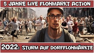 5 Jahre Live Flohmarkt Action  2022 Sturm auf Dorfflohmaerkte [upl. by Eustace]