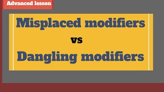 Modifiers difference between dangling modifiers and misplaced modifiers [upl. by Salena]