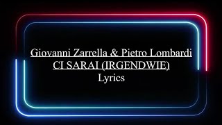 Pietro Lombardi ft Giovanni Zarrella CI SARAI IRGENDWIE Lyrics [upl. by Zere7]