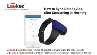 How to Sync Data to App  LOOKEE® Sleep Oxygen Monitor  Overnight Pulse Oximeter for Sleep Apnea [upl. by Eimirej529]