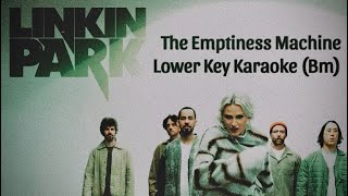 Linkin Park  The Emptiness Machine  Karaoke  Lower Key Bm  Truly Karaoke [upl. by Lipson]