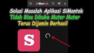 Solusi Masalah Aplikasi SiMontok amp Cabe Rawit Tidak Bisa Dibuka Muter Muter Terus Dijamin Berhasil [upl. by Hurlbut950]