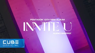 펜타곤PENTAGON 12th Mini Album INVITE U Audio Snippet [upl. by Zelig]