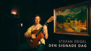 Stefan Degel  Den Signade Dag [upl. by Jacquenetta]