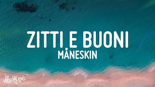 Måneskin  ZITTI E BUONI Lyrics Italy 🇮🇹 Eurovision 2021 [upl. by Anabahs]