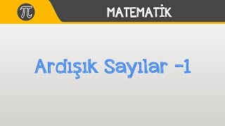 Ardışık Sayılar 1  Matematik  Hocalara Geldik [upl. by Nayk422]