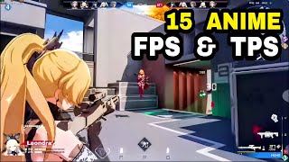 Top 15 Best Anime Shooter Games for Android iOS 2023 Anime TPS amp Anime FPS [upl. by Ynavoeg]