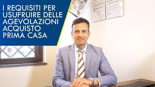 ECCO I REQUISITI PER BENEFICIARE DELLE AGEVOLAZIONI PRIMA CASA [upl. by Ejrog]