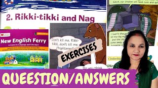 Rikki Tikki And Nag  Question Answers  Exercises  who said to whom  Class 5  New English Ferry [upl. by Irfan]