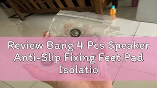 Review Bang 4 Pcs Speaker AntiSlip Fixing Feet Pad Isolation Absorb Shock Amplifier Base Feet Alum [upl. by Pallaten]