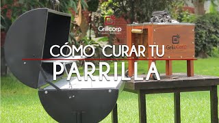 CÓMO CURAR TU PARRILLA  GRILLCORP [upl. by Sylvan]