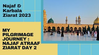 IRAQ VLOG 3Maulana Ali AS ZIarat Vlog Najaf e Ashraf Day 2 Atraaf Ziarat [upl. by Suehtomit]