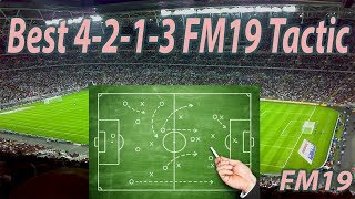 Best 4213 FM19 Tactic  Football Manager 2019 [upl. by Monjan]