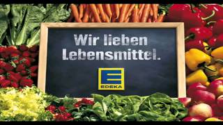 Wir lieben Lebensmittel EDEKA Song [upl. by Luella]