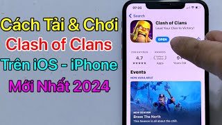 Cách Tải Clash of Clans iOS  iPhone  Mới Nhất 2024 [upl. by Baxy235]