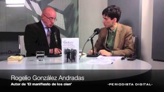 Entrevista a Rogelio González Andradas autor de El Manifiesto de los cien 5 diciembre 2012 [upl. by Ettenil]