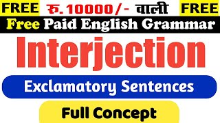 Interjection Exclamatory Sentences Full Paid English Grammar  By Sumit Sir  Uphaar Classes [upl. by Benco]