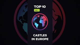 Top 10 Most Beautiful Castles in Europe  Part 1 shorts travel castle beautifuldestinations [upl. by Nwahsud458]