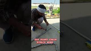 Stp plant chain repair work for stp plant  ytshorts shorts automobile stplant chain mechanic [upl. by Yreffeg]