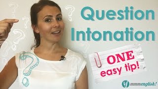 Question Intonation  One Easy Tip to Remember [upl. by Mich724]