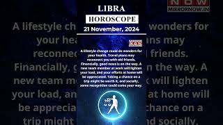 Libra Horoscope 21 Nov Zodiac  Astrology amp Prediction of the Day  Short Rashifal horoscope [upl. by Kliment]