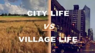 city life vs village life [upl. by Elyk]