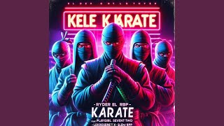 Kele Karate feat Pop Rsa Naah Dhurah SA Playgirl LTC Ryder El Rbp amp Slem Rbp [upl. by Meurer]